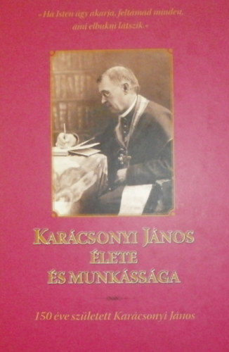 Petr�czki Zolt�n (szerk.) - Kar�csonyi J�nos �lete �s munk�ss�ga