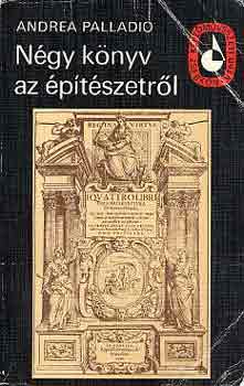 Andrea Palladio - Ngy knyv az ptszetrl