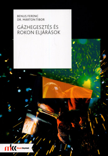Benus Ferenc, Dr. Márton Tibor - Gázhegesztés és rokon eljárások