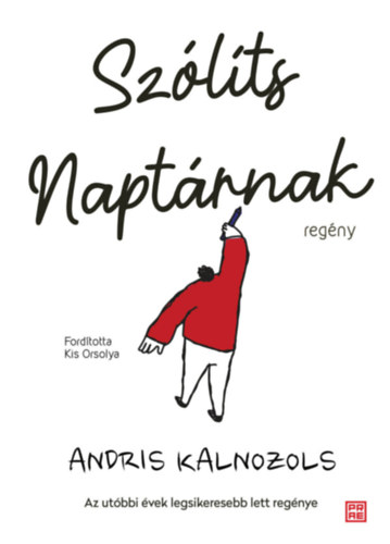 Andris Kalnozols - Szólíts Naptárnak