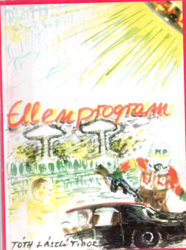 Tóth László Tibor - Ellenprogram