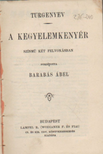 Mikszth Klmn, P. Cornelius Tacitus, Petfi Sndor - Turgenyev: A kegyelemkenyr- sznm kt felvonsban , Mikszth Klmn : A Tt Atyafiak, P.  Cornelius Tacitus: Germania , Petfi Sndor kltemnyei - Haza s szabadsg 4 m  egyben