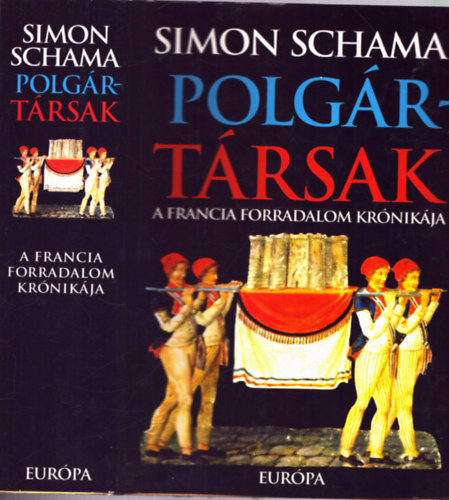 Simon Schama - Polgrtrsak (A francia forradalom krnikja)