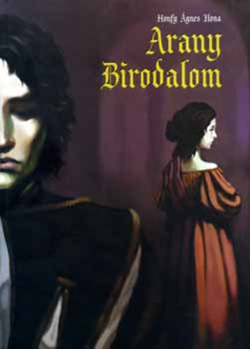 Honfy gnes Ilona - Arany Birodalom