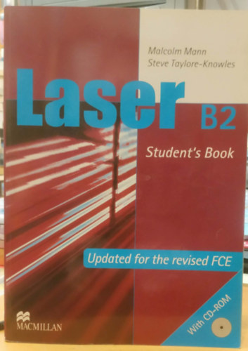 Malcolm Mann, Steve Taylore-Knowles - Laser B2 Student's Book Updated for the revised FCE With CD-Rom