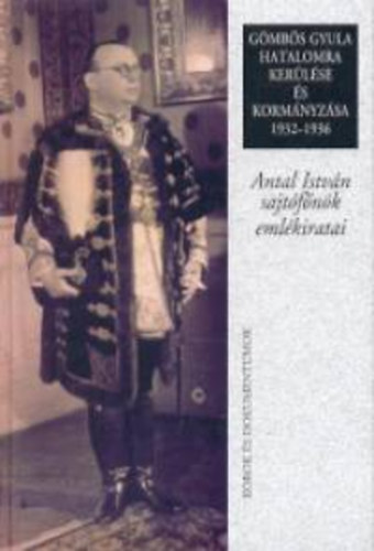 G�mb�s Gyula hatalomra ker�l�se �s korm�nyz�sa 1932-1936