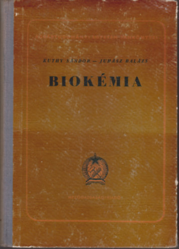 Kthy Sndor; Juhsz Balzs - Biokmia