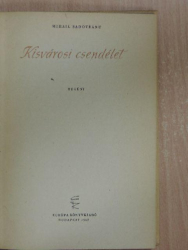 Mihail Sadoveánu - Kisvárosi csendélet