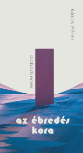 R�kos P�ter - Az �bred�s kora