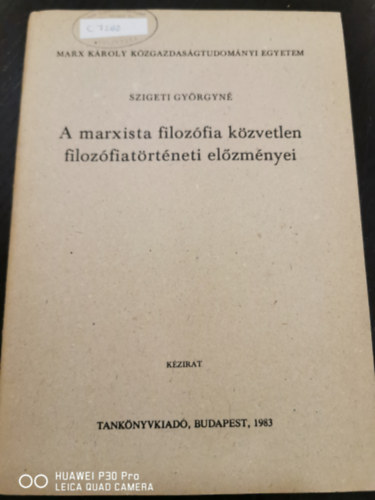 Szigeti Györgyné - A Marxista filozófia közvetlen filozófiatörténeti előzményei