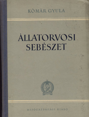 Dr. K�m�r Gyula - �llatorvosi seb�szet - A fej �s a t�rzs seb�szete