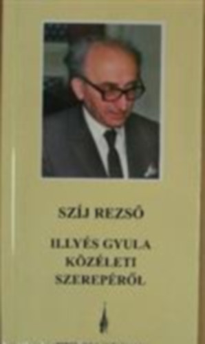 Szj Rezs - Illys Gyula kzleti szereprl