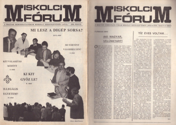 T�bb szerz�, Bal�zsi Tibor (fel. szerk.) - 4 db Miskolci F�rum (1989/4., 1989/5., 1990. m�jus, 1990. j�nius)