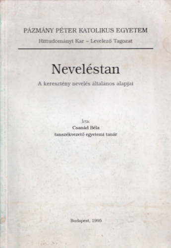Csand Bla - Nevelstan - A keresztny nevels ltalnos alapjai