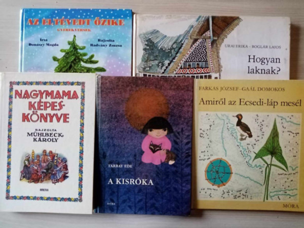 Mhlbeck Kroly, Donszy Magda, Tarbay Ede, Urai Erika, Farkas Jzsef - Mesevlogats gyerekeknek (knyvcsomag 5 db) Nagymama kpesknyve / Az eltvedt zike / A kisrka / Hogyan laknak / Amirl az Ecsedi-lp mesl
