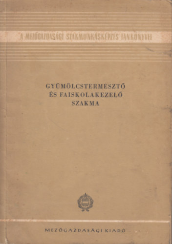 Gyümölcstermesztő és faiskolakezelő szakma