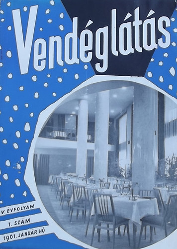 Lzr Gza (szerk.) - Vendglts V. vfolyam 1. szm (1961)