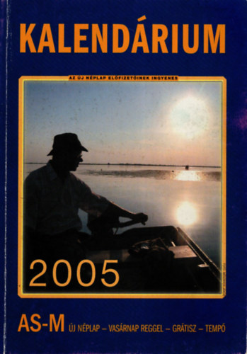 Berki Imre - J�szkun Kr�nika AS-M Kalend�rium 2005 ( Ablak orsz�gra-vil�gra )