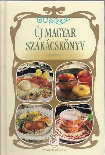 Kalla K�lm�n - �j magyar szak�csk�nyv - Gundel