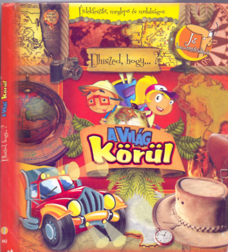 A Világ körül - Érdekfeszítő, meglepő és mulatságos / Jó humorérzékűeknek