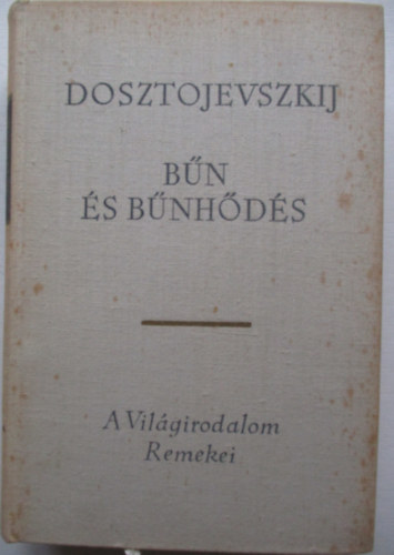 Fjodor Mihajlovics Dosztojevszkij - B�n �s b�nh�d�s