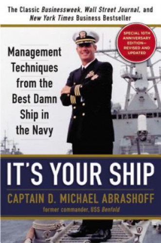 Captain D. Michael Abrashoff - It's Your Ship