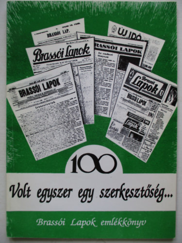Volt egyszer egy szerkesztsg...(Brassi lapk emlkknyv