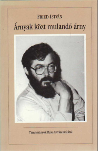 Fried Istv�n - �rnyak k�zt muland� �rny