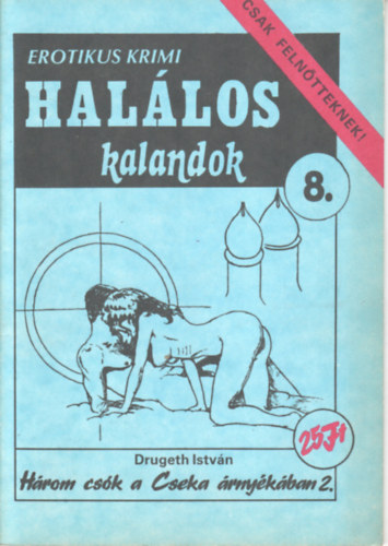 Drugeth Istvn - Hallos kalandok 8. - Hrom csk a Cseka rnykban 2.