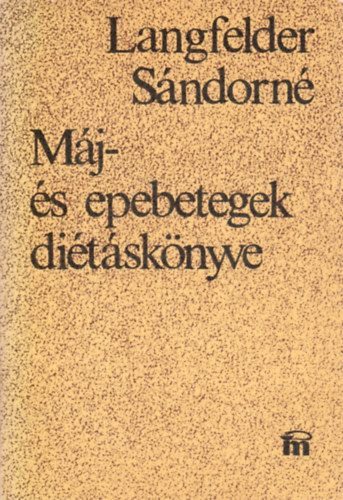 Langfelder Sndorn - Mj- s epebetegek ditsknyve