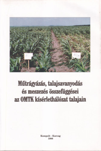 Blask Lajos, Debreczeni Bln, Holl Sndor - Mtrgyzs, talajsavanyods s meszezs sszefggsei az OMTK ksrlethlzat talajain