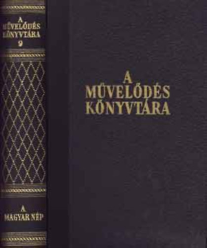Bartucz Lajos - A m�vel�d�s k�nyvt�ra 9. / A magyar n�p