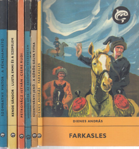 Dienes Andrs, Szentivnyi Jen, Hegeds  Gza, Petrovcz Istvn, Kende Sndor, Szombathy Viktor - 6 db. Delfin knyvek (Farkasles + A grg glya titka + Az erdntli veszedelem + Csere Rudi + Lusta Emmi s a szerelem + A pnzhamist)