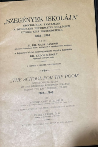 Dr. Nagy Sndor, Dr. Erds Kroly - "Szegnyek iskolja" - Szociolgiai tanulmny a Debreceni Reformtus Kollgium utbbi szz esztendejbl 1848-1948