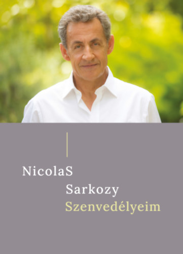 Sarkozy Nicolas - Szenvedlyeim