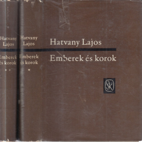 Hatvany Lajos - Emberek és korok I-II. (Regényes korrajzok, naplók, cikkek)