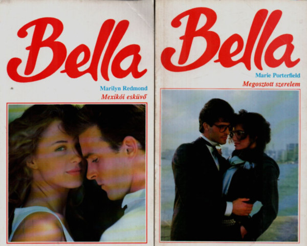 Marilyn Redmond, Marie Porterfield - 2 db Bella egytt: Mexiki eskv, Megosztott szerelem.