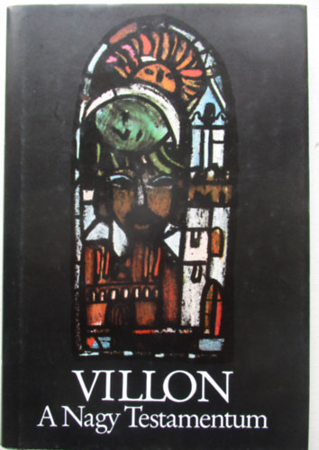 Francois Villon - A nagy testamentum