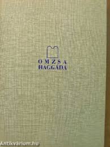 Omzsa Haggda RIBRY GZA DR. BEVEZETSVEL MUNKCSI ERN DR. TRTNETI S MVSZETI TANULMNYVAL KOHN ZOLTN DR. FORDTSVAL S MAGYARZATVAL - (reprint) - Magyar  Hber
