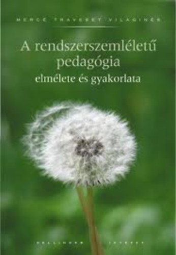 Merc� Traveset Vilagin�s - Rendszerszeml�let� pedag�gia- Elm�let �s gyakorlat