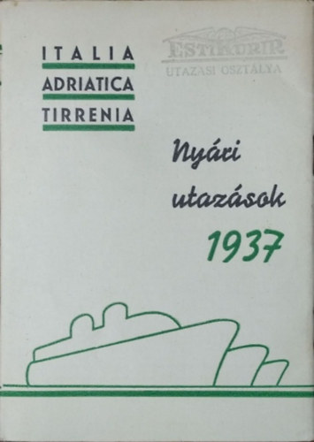 Italia - Adriatica - Tirrenia - Nyári utazások, 1937