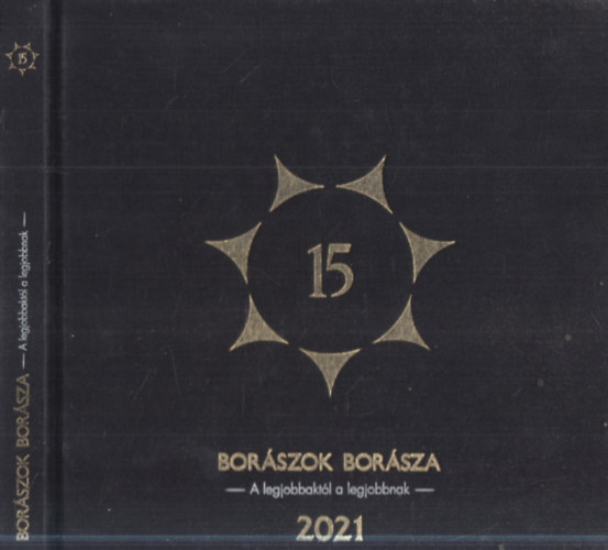 Borászok borásza 15 - A legjobbaktól a legjobbnak