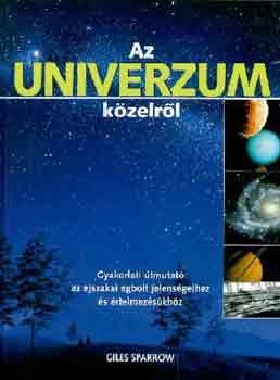 Giles Sparrow - Az univerzum kzelrl
