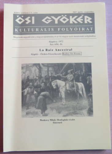 Ősi gyökér XXXV. évfolyam 2-3. szám 2007. április - szeptember (dupla szám)