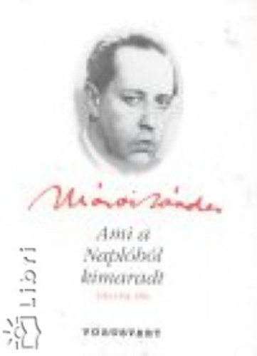 Márai Sándor - Ami a Naplóból kimaradt