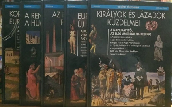 Pierre Marchand (szerk.) - 5 db j Kpes Trtnelem: A renesznsz s a humanizmus fnyei + Az Ipar vrtelen forradalma + Eurpa j rendje + Kirlyok s lzadk kzdelmei + Korai civilizcik Eurpn kvl
