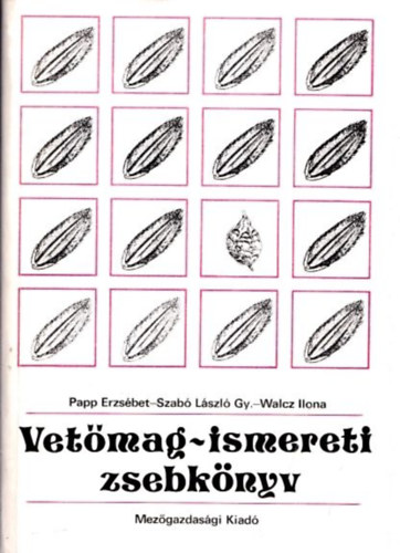 Papp-Szab-Walcz - Vetmag-ismereti zsebknyv