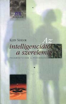 Klein Sndor - Az intelligencitl a szerelemig