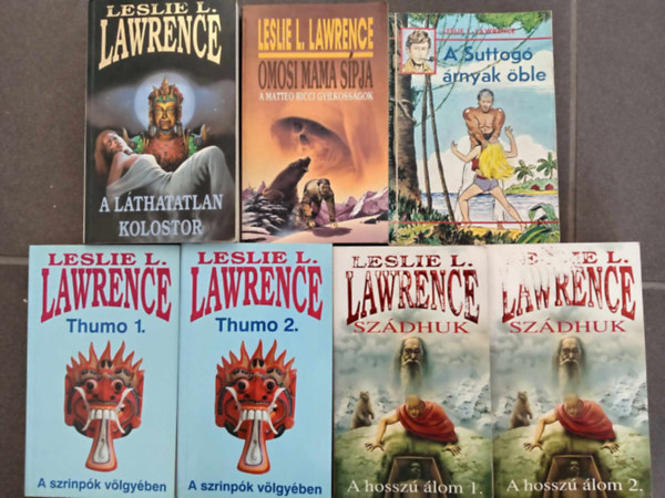 Lrincz L. Lszl (Leslie L. Lawrence) - Leslie L. Lawrence (Lrincz L. Lszl) knyvcsomag (5 m 7 ktetben): A lthatatlan kolostor / Omosi mama spja / A suttog rnyak ble / Szdhuk - a hossz lom 1-2. / Thumo - A szrinpk vlgyben 1-2.