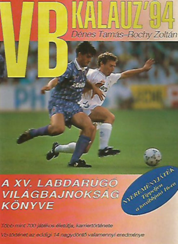 Dénes Tamás; Rochy Zoltán - VB-kalauz '94